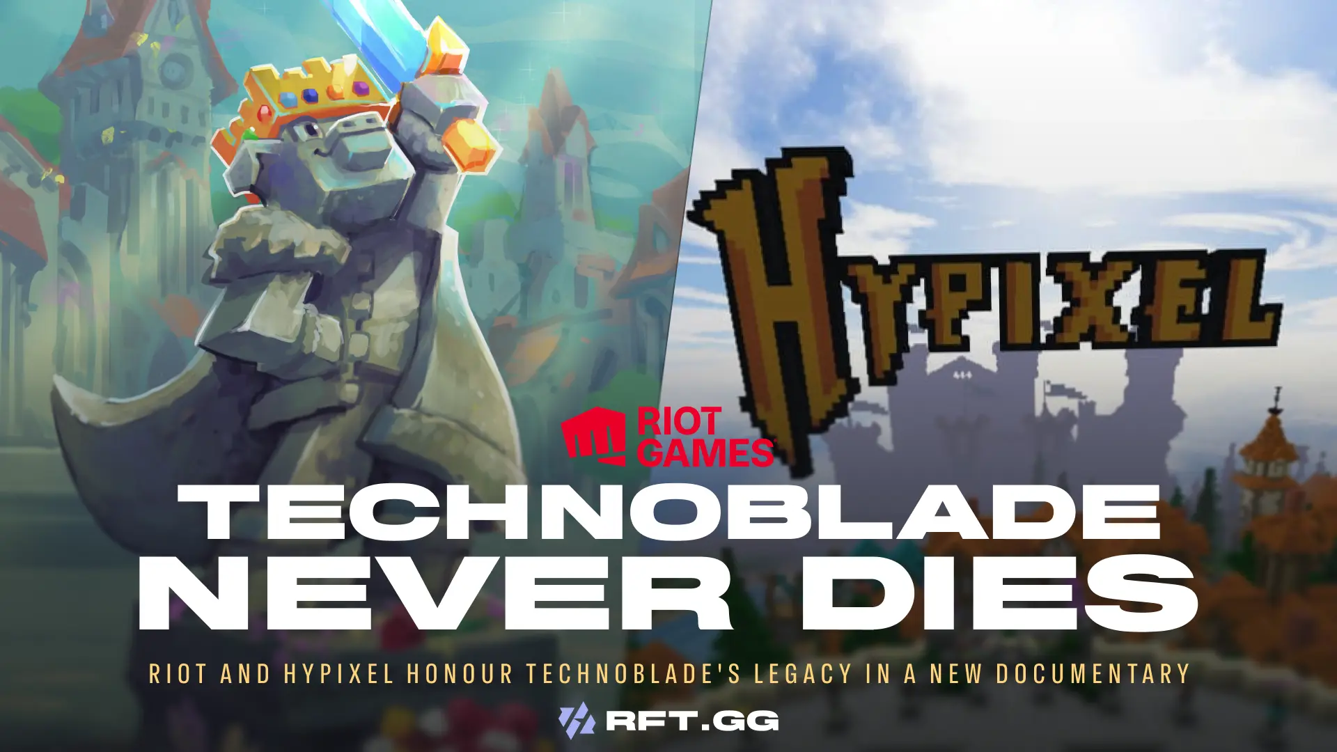 TECHNOBLADE DOCUMENTARY RIOT GAMES HYPIXEL