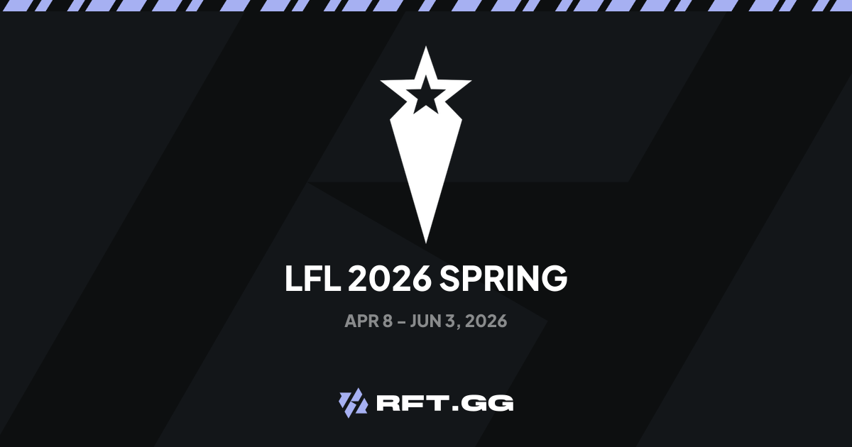 LFL 2026 Spring | RFT.GG