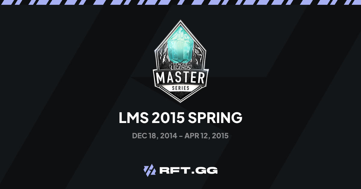 LMS 2015 Spring | RFT.GG