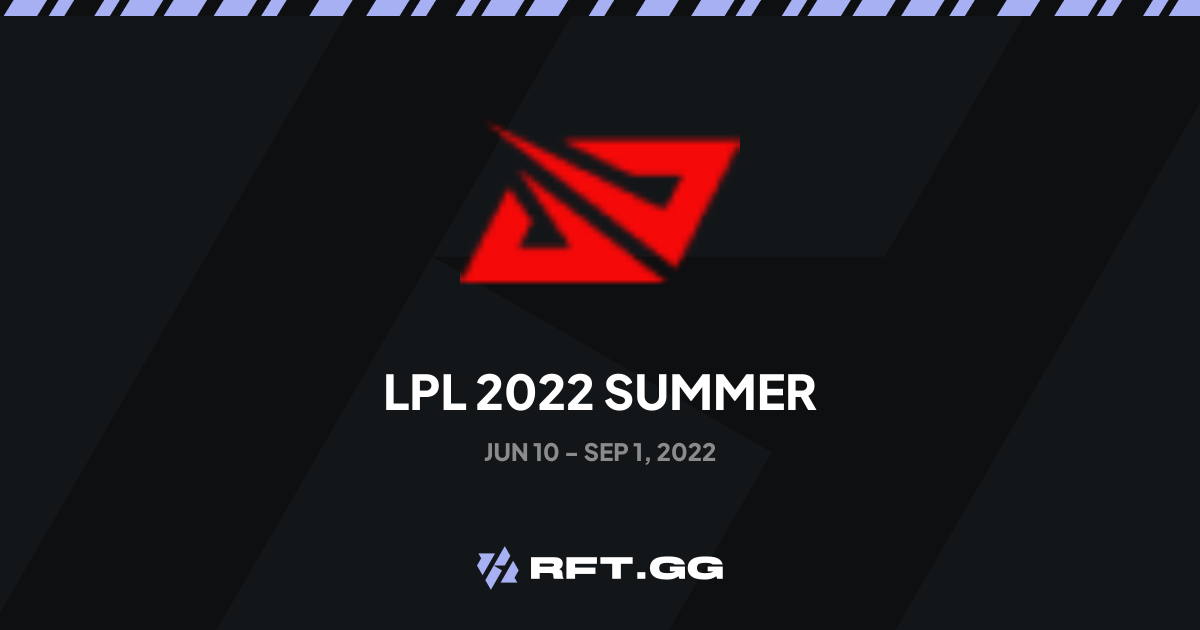 LPL 2022 Summer | RFT.GG