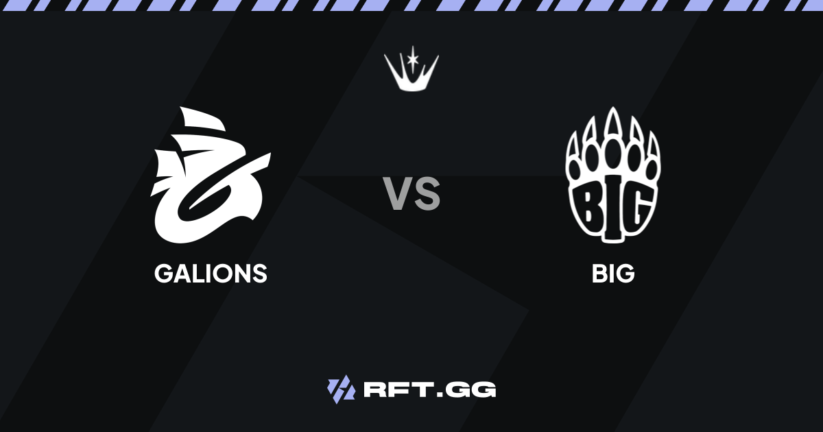 Galions vs BIG | EMEA Masters 2026 Summer | October 6th, 2026 | RFT.GG